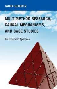 Multimethod Research, Causal Mechanisms, and Case Studies : An Integrated Approach