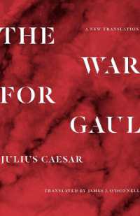 カエサル『ガリア戦記』（英訳）<br>The War for Gaul : A New Translation