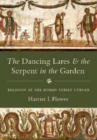 The Dancing Lares and the Serpent in the Garden : Religion at the Roman Street Corner