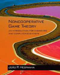 工学・コンピュータ科学のための非協力的ゲーム理論入門<br>Noncooperative Game Theory : An Introduction for Engineers and Computer Scientists