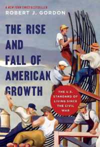 アメリカ経済成長の盛衰：南北戦争以降の生活水準<br>The Rise and Fall of American Growth : The U.S. Standard of Living since the Civil War (The Princeton Economic History of the Western World)