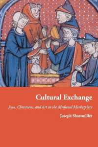 Cultural Exchange : Jews, Christians, and Art in the Medieval Marketplace (Jews, Christians, and Muslims from the Ancient to the Modern World)