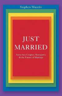 Just Married : Same-Sex Couples, Monogamy, and the Future of Marriage