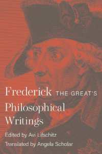 フリードリヒ大帝哲学著作集（英訳）<br>Frederick the Great's Philosophical Writings