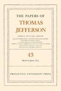The Papers of Thomas Jefferson, Volume 43 : 11 March to 30 June 1804 (The Papers of Thomas Jefferson)