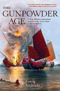 火薬の時代：世界史における中国、軍事革命と西洋の台頭<br>The Gunpowder Age : China, Military Innovation, and the Rise of the West in World History