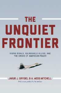 アメリカ中心の世界秩序への脅威<br>The Unquiet Frontier : Rising Rivals, Vulnerable Allies, and the Crisis of American Power