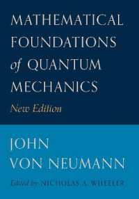 フォン・ノイマン『量子力学の数理的基盤』（英訳・新版）<br>Mathematical Foundations of Quantum Mechanics : New Edition (Princeton Landmarks in Mathematics and Physics)
