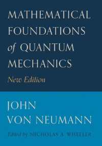 フォン・ノイマン『量子力学の数理的基盤』（英訳・新版）<br>Mathematical Foundations of Quantum Mechanics : New Edition (Princeton Landmarks in Mathematics and Physics) （New）