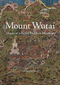 Mount Wutai : Visions of a Sacred Buddhist Mountain