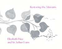 Restoring the Minoans : Elizabeth Price and Sir Arthur Evans (Institute for the Study of the Ancient World Exhibition Catalogs)