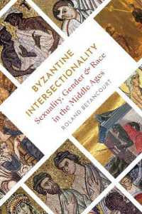 Byzantine Intersectionality : Sexuality, Gender, and Race in the Middle Ages