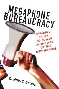Megaphone Bureaucracy : Speaking Truth to Power in the Age of the New Normal