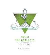 イラストでわかる『論語』<br>The Analects : An Illustrated Edition (The Illustrated Library of Chinese Classics) （An Illustrated）