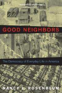 日常生活の民主主義<br>Good Neighbors : The Democracy of Everyday Life in America