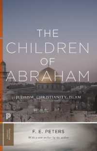 アブラハムの末裔たち：ユダヤ教、キリスト教、イスラーム（新版）<br>The Children of Abraham : Judaism, Christianity, Islam (Princeton Classics)