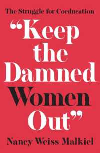 1960年代における英米の名門大学の共学化の背景<br>'Keep the Damned Women Out' : The Struggle for Coeducation (The William G. Bowen Series)