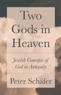 Ｐ．シェーファー著／古代ユダヤ教における二神（英訳）<br>Two Gods in Heaven : Jewish Concepts of God in Antiquity
