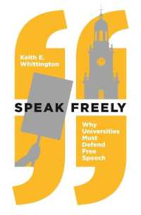 Speak Freely : Why Universities Must Defend Free Speech (New Forum Books)