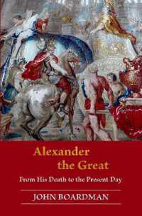 アレクサンドロス大王と後世<br>Alexander the Great : From His Death to the Present Day