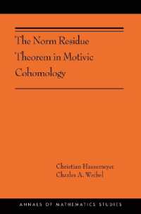 モチヴィックコホモロジーにおけるノルム剰余定理<br>The Norm Residue Theorem in Motivic Cohomology (Annals of Mathematics Studies)