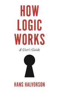 論理学のしくみ：取扱説明書<br>How Logic Works : A User's Guide