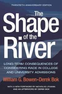 The Shape of the River : Long-Term Consequences of Considering Race in College and University Admissions Twentieth Anniversary Edition (The William G. Bowen Series)