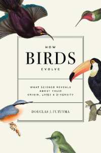 鳥類の進化科学<br>How Birds Evolve : What Science Reveals about Their Origin, Lives, and Diversity