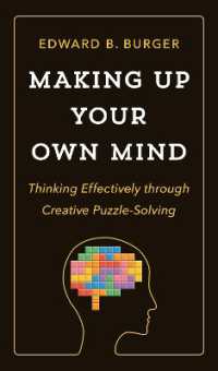 Making Up Your Own Mind : Thinking Effectively through Creative Puzzle-Solving