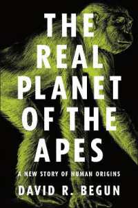 デイビッド・Ｒ・ビガン『人類の祖先はヨーロッパで進化した』（原書）<br>The Real Planet of the Apes : A New Story of Human Origins