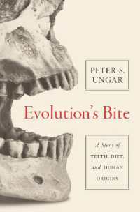 歯が語る人類進化史<br>Evolution's Bite : A Story of Teeth, Diet, and Human Origins