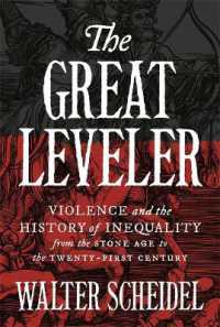 Ｗ．シャイデル『暴力と不平等の人類史―戦争・革命・崩壊・疫病』（原書）<br>The Great Leveler : Violence and the History of Inequality from the Stone Age to the Twenty-First Century (The Princeton Economic History of the Western World)