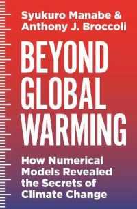真鍋淑郎（共）著／地球温暖化の秘密を解く計算モデル<br>Beyond Global Warming : How Numerical Models Revealed the Secrets of Climate Change