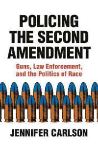 Policing the Second Amendment : Guns, Law Enforcement, and the Politics of Race