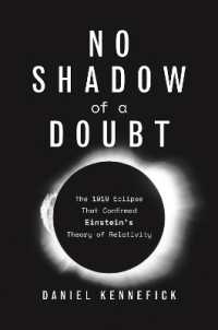 アインシュタインの相対性理論を確証した1929年5月29日の日食観測<br>No Shadow of a Doubt : The 1919 Eclipse That Confirmed Einstein's Theory of Relativity