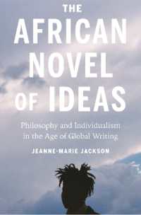 思想としてのアフリカ小説<br>The African Novel of Ideas : Philosophy and Individualism in the Age of Global Writing