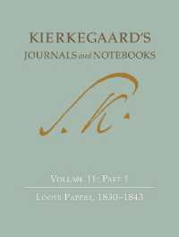 キルケゴール日記・ノート集　第１１巻　第１部<br>Kierkegaard's Journals and Notebooks, Volume 11, Part 1 : Loose Papers, 1830-1843 (Kierkegaard's Journals and Notebooks)