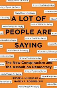 トランプ時代の新たな陰謀論と民主主義への攻撃<br>A Lot of People Are Saying : The New Conspiracism and the Assault on Democracy