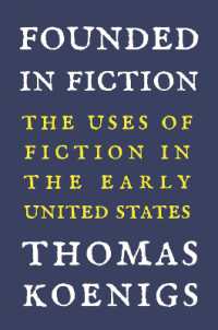 Founded in Fiction : The Uses of Fiction in the Early United States