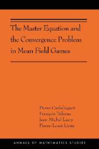 The Master Equation and the Convergence Problem in Mean Field Games (Annals of Mathematics Studies)