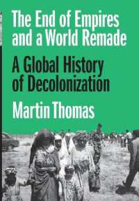 帝国の終焉と脱植民地化の歴史<br>The End of Empires and a World Remade : A Global History of Decolonization