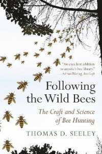 ミツバチ狩りの技術と科学<br>Following the Wild Bees : The Craft and Science of Bee Hunting