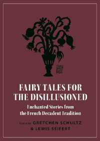 フランスのデカダン童話集（英訳）<br>Fairy Tales for the Disillusioned : Enchanted Stories from the French Decadent Tradition (Oddly Modern Fairy Tales)