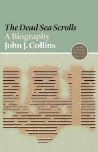 死海文書（偉大な宗教書の歴史）<br>The Dead Sea Scrolls : A Biography (Lives of Great Religious Books)