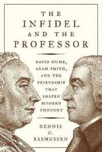 ヒュームとアダム・スミスの友情と近代思想史<br>The Infidel and the Professor : David Hume, Adam Smith, and the Friendship That Shaped Modern Thought