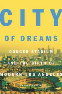 City of Dreams : Dodger Stadium and the Birth of Modern Los Angeles