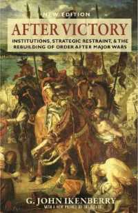 After Victory : Institutions, Strategic Restraint, and the Rebuilding of Order after Major Wars, New Edition (Princeton Studies in International History and Politics)