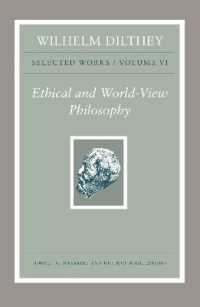 英訳ディルタイ著作集　第６巻：倫理・世界観的哲学<br>Wilhelm Dilthey: Selected Works, Volume VI : Ethical and World-View Philosophy