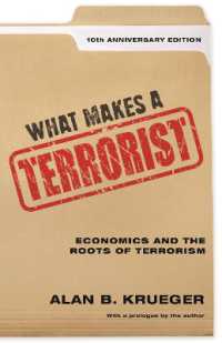 『テロの経済学：人はなぜテロリストになるのか』（原書）刊行１０周年記念版<br>What Makes a Terrorist : Economics and the Roots of Terrorism - 10th Anniversary Edition