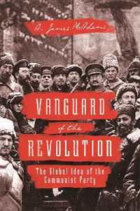 共産党のグローバル思想史<br>Vanguard of the Revolution : The Global Idea of the Communist Party